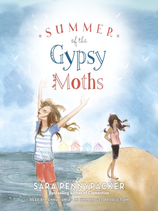 Title details for Summer of the Gypsy Moths by Sara Pennypacker - Available